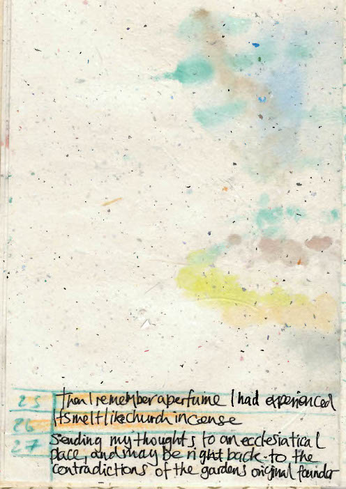 Page with faint watercolour stains in soft colours, with handwritten text at the bottom reading: ‘25. Then I remember a perfume I had experienced. It smelt like church incense. 26. Sending my thoughts to an ecclesiastical place, one may be right back to the contradictions of the garden’s original founder.